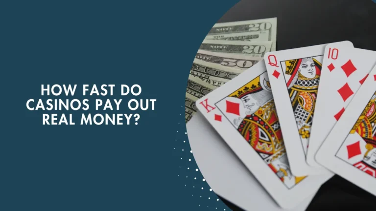 How Fast Do Casinos Pay Out Real Money? How Fast Do Casinos Pay Out Real Money?