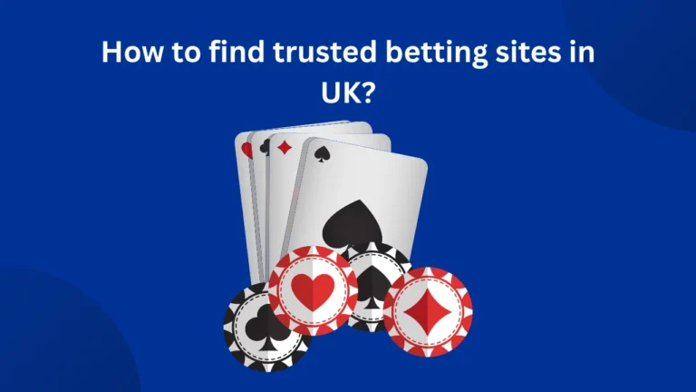 How to Find Trusted Betting Sites in UK?