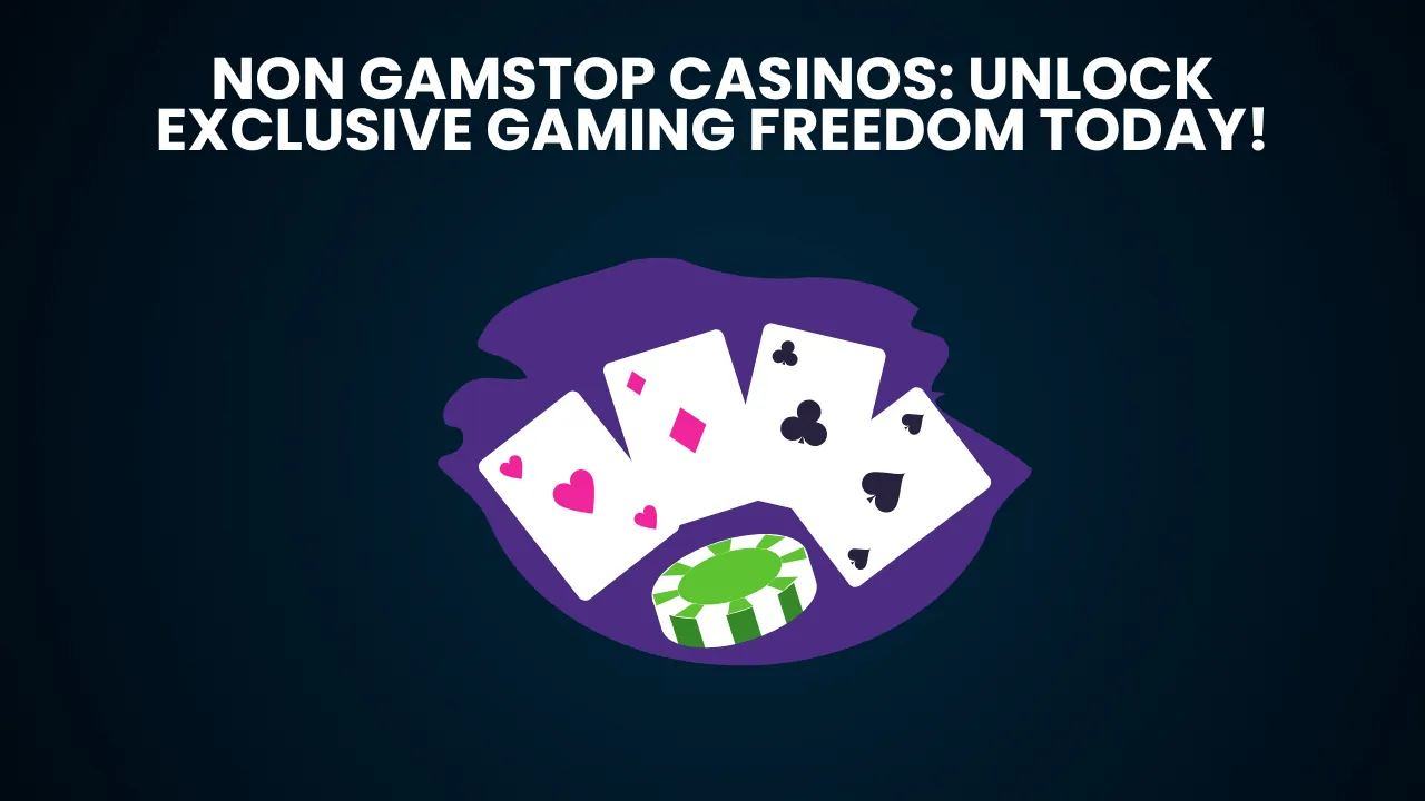 Non GamStop Casinos: Unlock Exclusive Gaming Freedom Today!